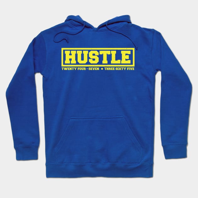 Hustle: 24/7, 365 (Yellow Text) Hoodie by artofplo